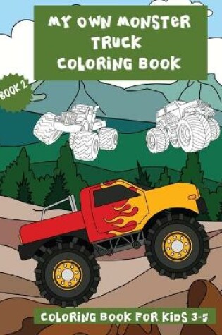 Cover of My Own Monster Truck Coloring Book. Book 2