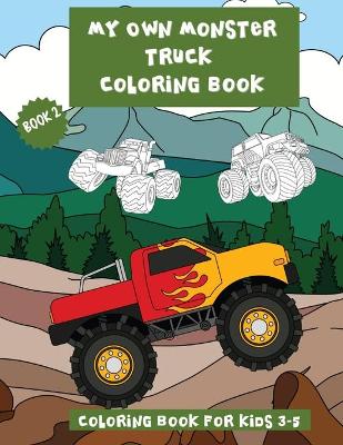 Book cover for My Own Monster Truck Coloring Book. Book 2