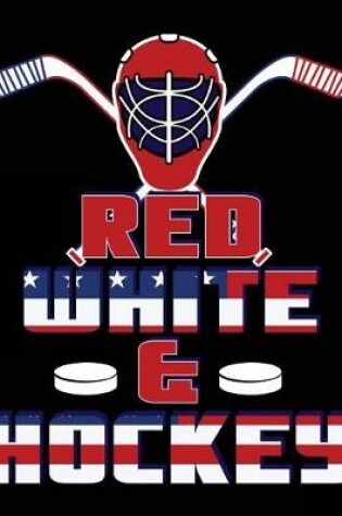 Cover of Red White & Hockey