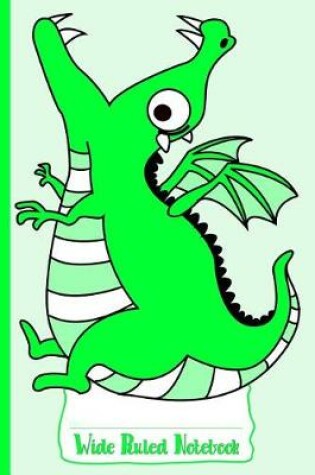 Cover of Green Hungry Dragon Wide Ruled Notebook
