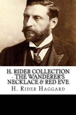 Book cover for H. Rider Collection - The Wanderer's Necklace & Red Eve