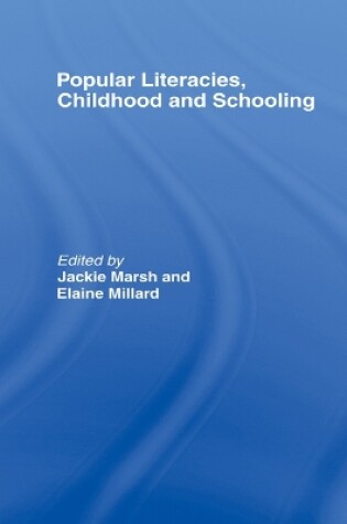 Cover of Popular Literacies, Childhood and Schooling