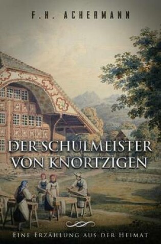 Cover of Der Schulmeister Von Knortzigen