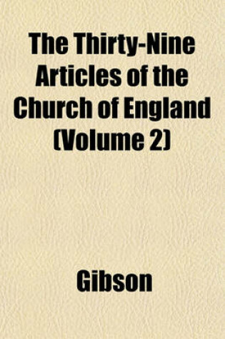 Cover of The Thirty-Nine Articles of the Church of England (Volume 2)