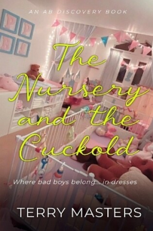 Cover of The Nursery And The Cuckold