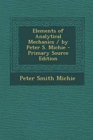 Cover of Elements of Analytical Mechanics / By Peter S. Michie