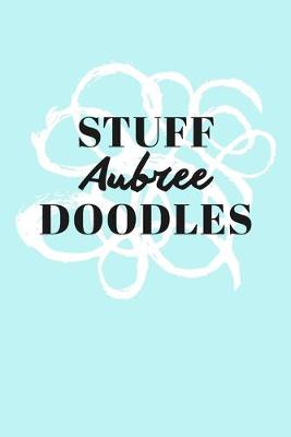 Book cover for Stuff Aubree Doodles