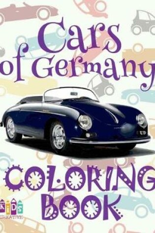 Cover of &#9996; Cars of Germany &#9998; Car Coloring Book for Boys &#9998; Coloring Book 6 Year Old &#9997; (Coloring Book Mini) Boys Coloring Book