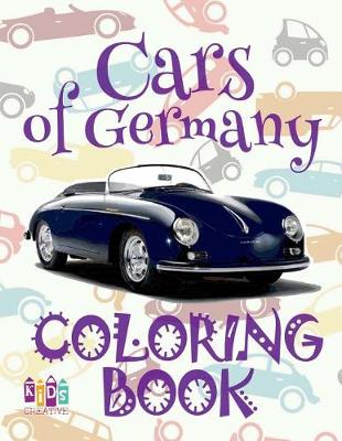 Cover of ✌ Cars of Germany ✎ Car Coloring Book for Boys ✎ Coloring Book 6 Year Old ✍ (Coloring Book Mini) Boys Coloring Book