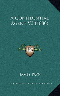 Book cover for A Confidential Agent V3 (1880)