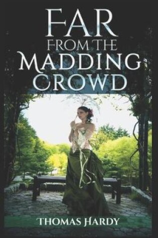 Cover of Far from the Madding Crowd-Thomas Hardy Original Edition(Annotated) Illustrated