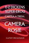 Book cover for E-Z Dickens Super-Erou Cartea a Treia