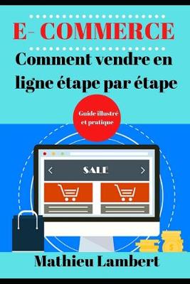 Cover of E- commerce Comment vendre en ligne étape par étape
