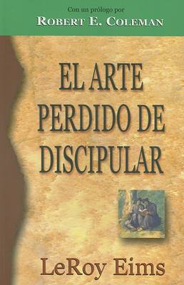 Book cover for El Arte Perdido de Discipular