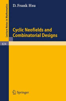 Book cover for Cyclic Neofields and Combinatorial Designs