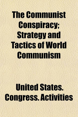 Book cover for The Communist Conspiracy; Strategy and Tactics of World Communism