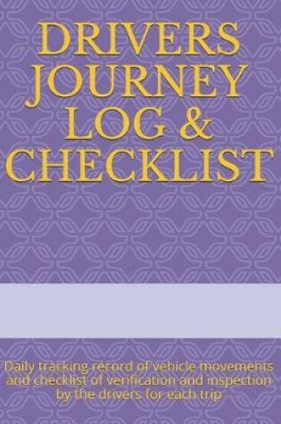 Cover of Drivers Journey Log & Checklist