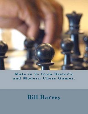 Book cover for Mate in 2s from Historic and Modern Chess Games.