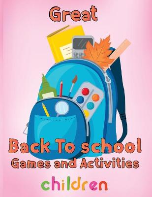 Book cover for Great Back To School Games And Activities Children