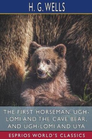 Cover of The First Horseman, Ugh-Lomi and the Cave Bear, and Ugh-Lomi and Uya (Esprios Classics)