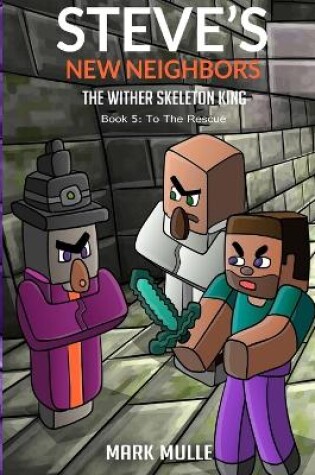 Cover of Steve's New Neighbors - The Wither Skeleton King Book 5