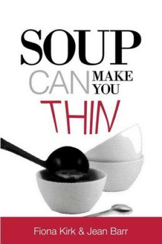 Cover of Soup Can Make You Thin