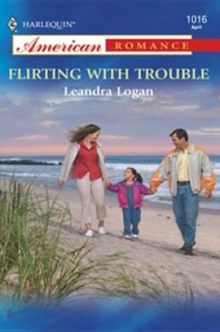 Cover of Flirting with Trouble