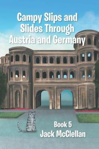 Cover of Campy Slips and Slides Through Austria and Germany