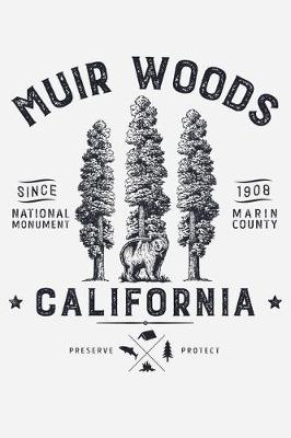 Book cover for Muir Woods California National Monument Marin County Since 1908 Preserve Protect