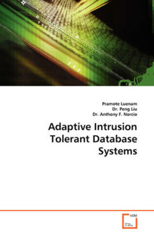 Cover of Adaptive Intrusion Tolerant Database Systems