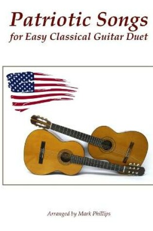 Cover of Patriotic Songs for Easy Classical Guitar Duet