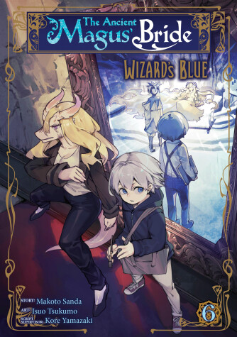 Cover of The Ancient Magus' Bride: Wizard's Blue Vol. 6