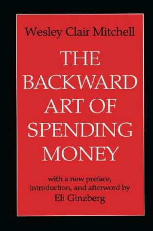 Cover of The Backward Art of Spending Money