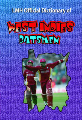 Book cover for Lmh Official Dictionary Of West Indies Batsmen