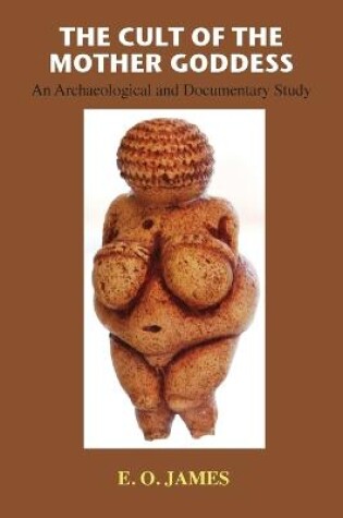 Cover of The Cult of the Mother Goddess