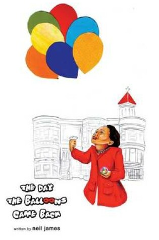 Cover of The Day the Balloons Came Back