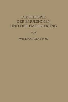 Book cover for Die Theorie der Emulsionen und der Emulgierung