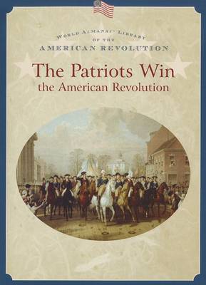 Book cover for The Patriots Win the American Revolution