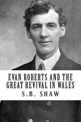 Cover of Evan Roberts and the Great Revival in Wales (Revival Press Edition)