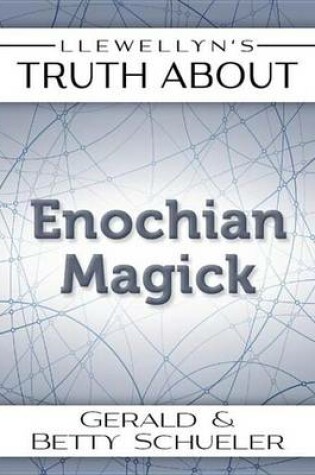 Cover of Llewellyn's Truth about Enochian Magick