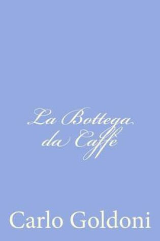 Cover of La Bottega Da Caffe