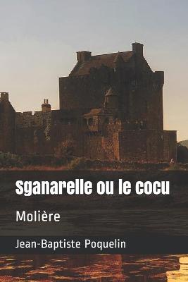 Book cover for Sganarelle ou le cocu