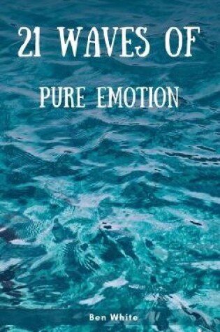 Cover of 21 Waves of Pure Emotion