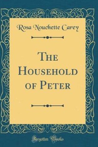 Cover of The Household of Peter (Classic Reprint)