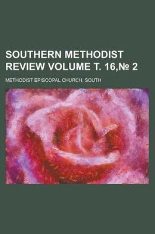 Cover of Southern Methodist Review Volume . 16, 2