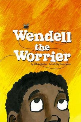 Cover of Wendell the Worrier