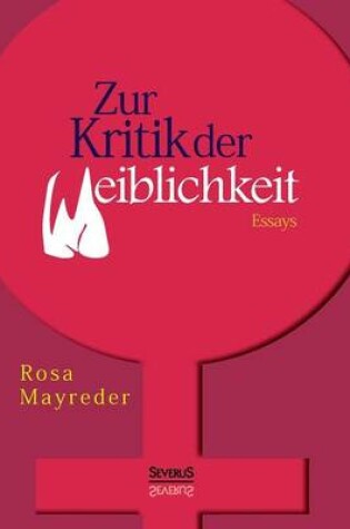 Cover of Zur Kritik der Weiblichkeit. Essays