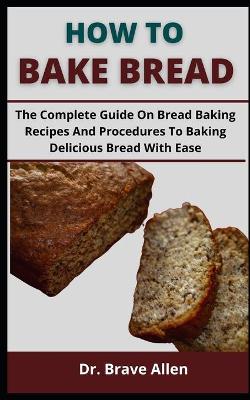 Cover of How to Bake Bread