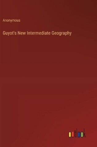 Cover of Guyot's New Intermediate Geography