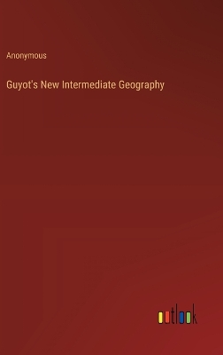 Book cover for Guyot's New Intermediate Geography